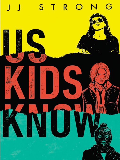 Title details for Us Kids Know by JJ Strong - Available